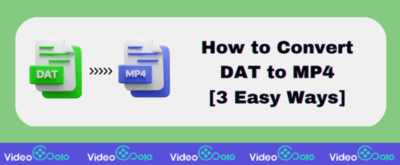 How to Convert DAT to MP4
