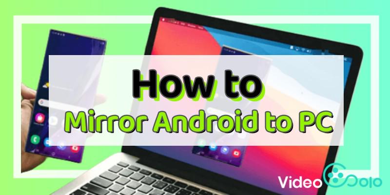 How to Mirror Android to PC via USB